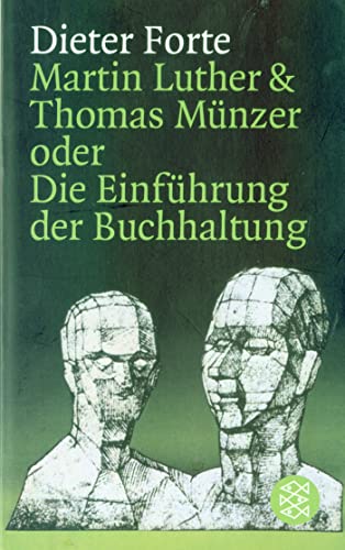 Martin Luther & Thomas Münzer oder Die Einführung der Buchhaltung von FISCHERVERLAGE